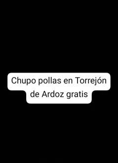 Ven en coche a Torrejón de Ardoz y te la chupo